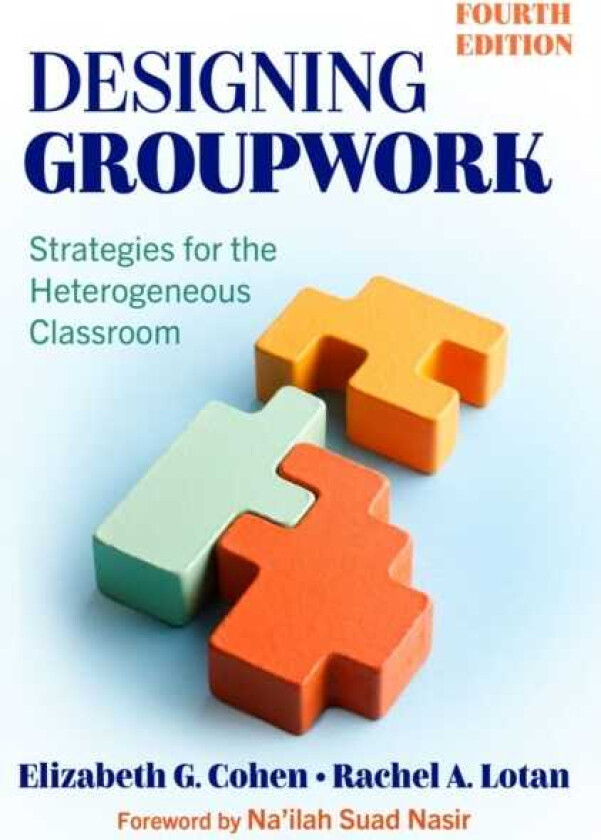 Designing Groupwork  Strategies for the Heterogeneous Classroom