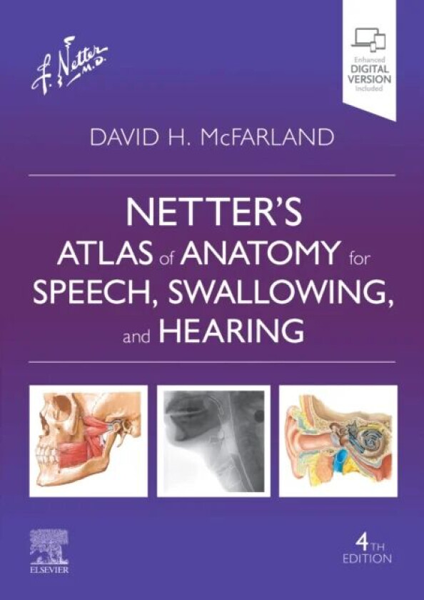 Netter's Atlas of Anatomy for Speech, Swallowing, and Hearing av David H. McFarland