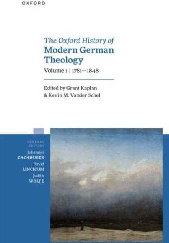 Bilde av The Oxford History of Modern German Theology, Volume 1: 17811848