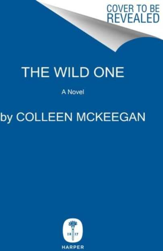 The Wild One A Novel