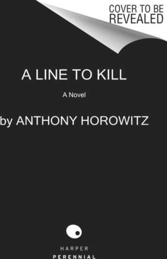 A Line to Kill A Novel