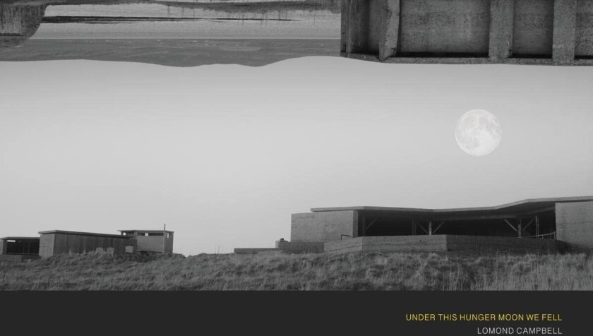 Lomond Campbell Under This Hunger Moon We Fell LP/Vinyl