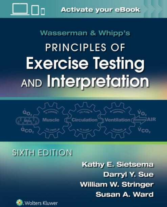 Bilde av Wasserman & Whipp's Principles of Exercise Testing and Interpretation  Including Pathophysiology and Clinical Applications
