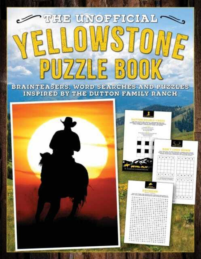 The Unofficial Yellowstone Puzzle Book Brainteasers, word searches and puzzles inspired by the Dutton Family Ranch