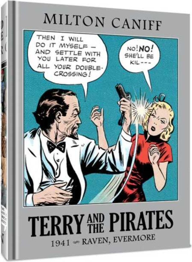 Terry and the Pirates: The Master Collection Vol. 7  1941  Raven, Evermore