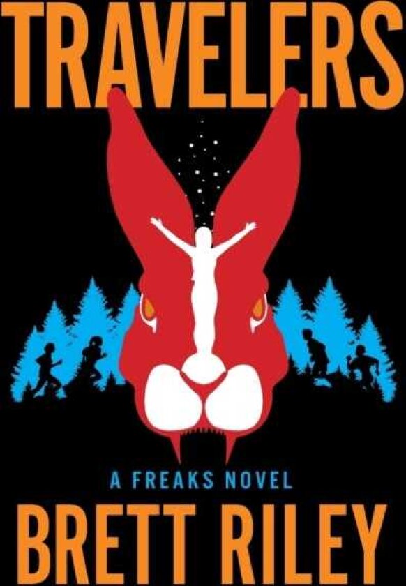 Travelers A Freaks Novel