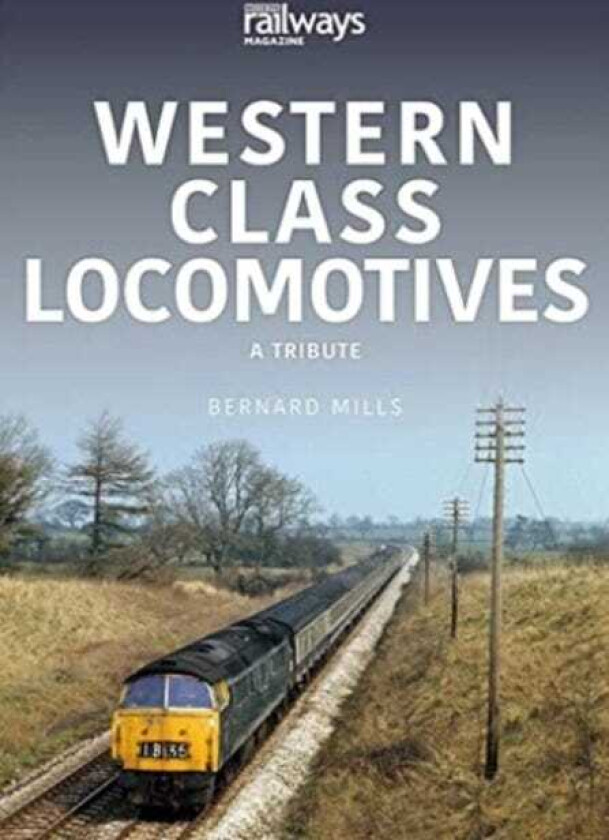 Western Class Locomotives A Tribute