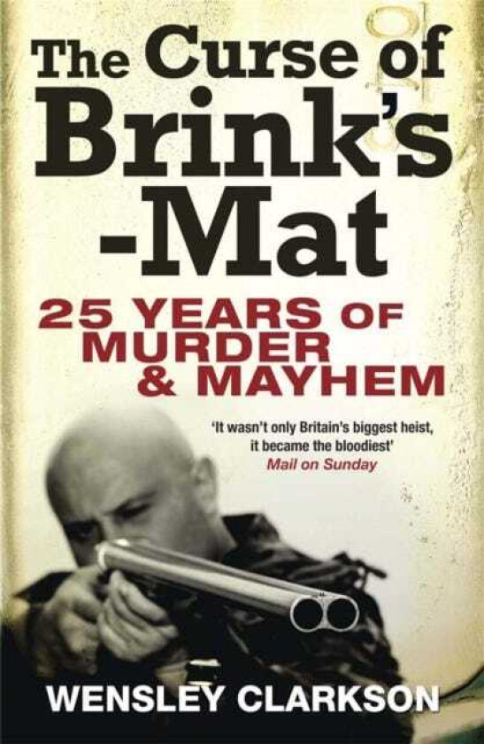 The Curse of Brink'sMat The story of the reallife robbery that inspired BBC drama ‘The Gold'