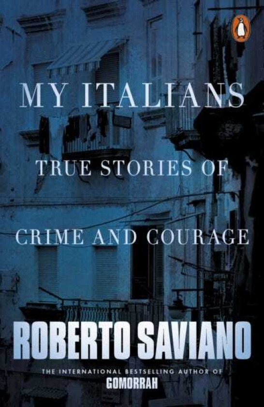 My Italians True Stories of Crime and Courage