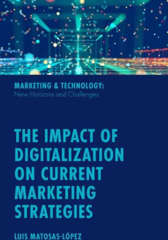 The Impact of Digitalization on Current Marketing Strategies
