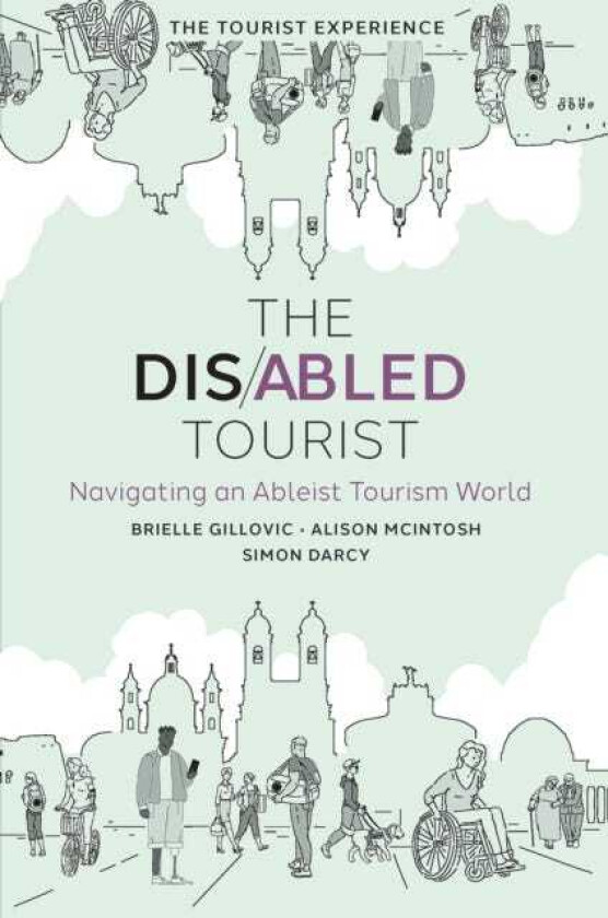 The Disabled Tourist Navigating an Ableist Tourism World