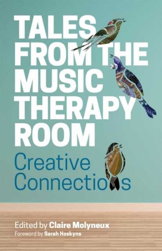 Tales from the Music Therapy Room Creative Connections