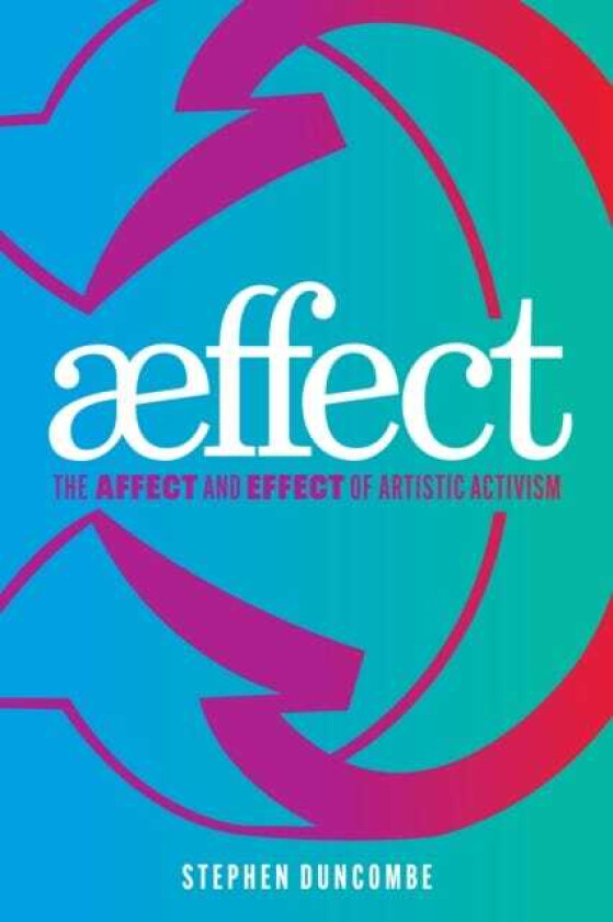 Aeffect The Affect and Effect of Artistic Activism