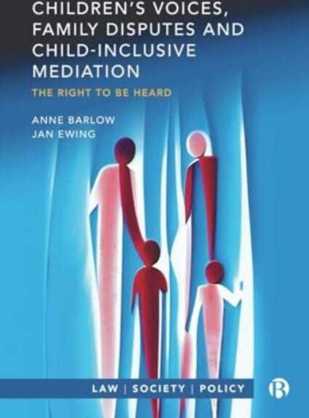 Children’s Voices, Family Disputes and ChildInclusive Mediation The Right to Be Heard
