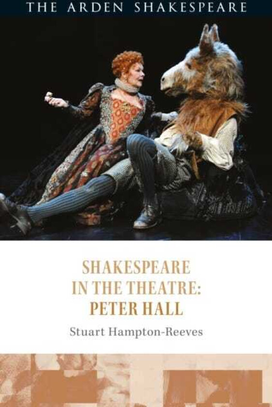 Shakespeare in the Theatre: Peter Hall