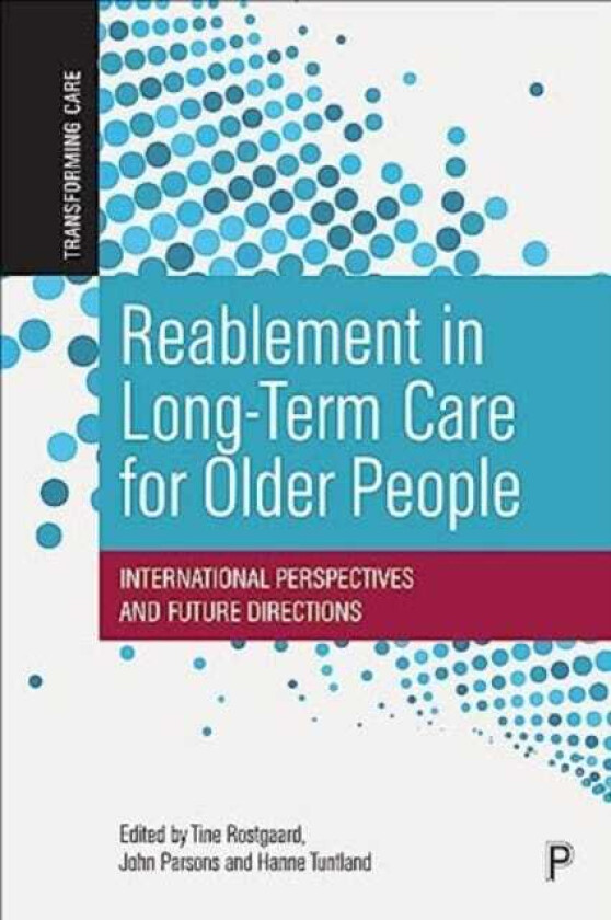 Reablement in LongTerm Care for Older People International Perspectives and Future Directions