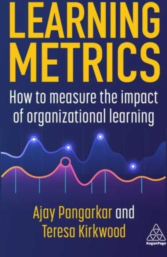 Learning Metrics How to Measure the Impact of Organizational Learning