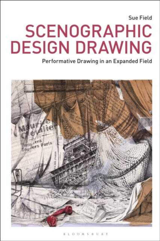 Scenographic Design Drawing Performative Drawing in an Expanded Field