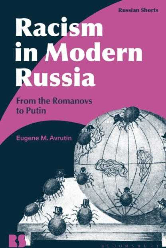 Racism in Modern Russia From the Romanovs to Putin
