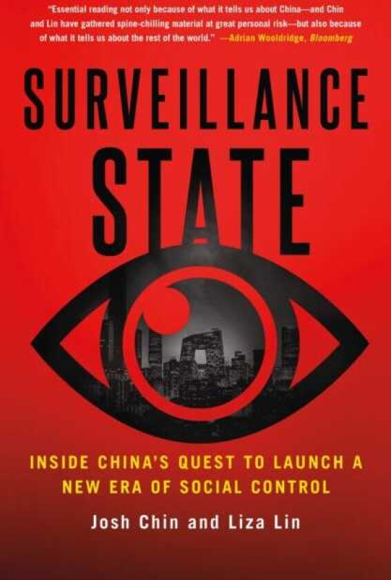 Surveillance State Inside China's Quest to Launch a New Era of Social Control