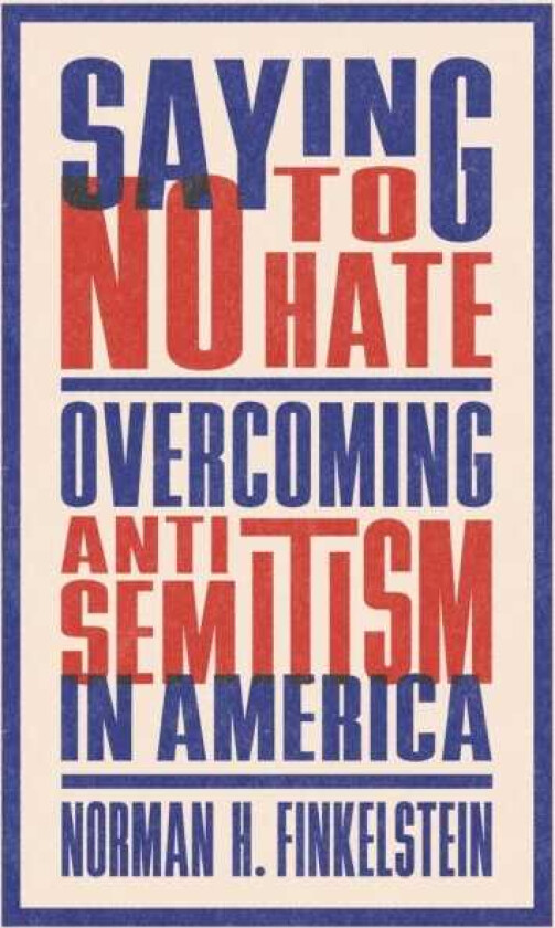 Saying No to Hate Overcoming Antisemitism in America