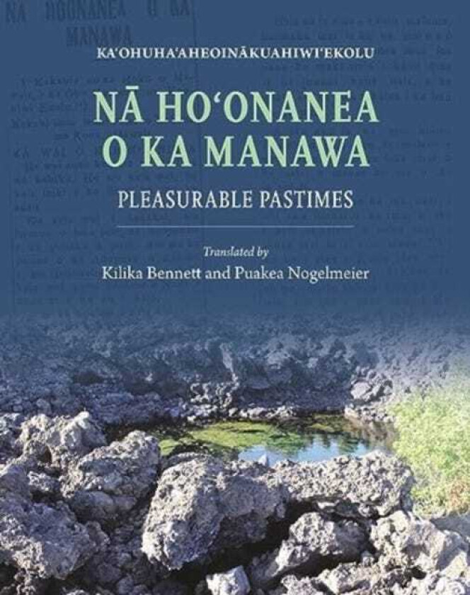 Na Ho?onanea o ka Manawa Pleasurable Pastimes