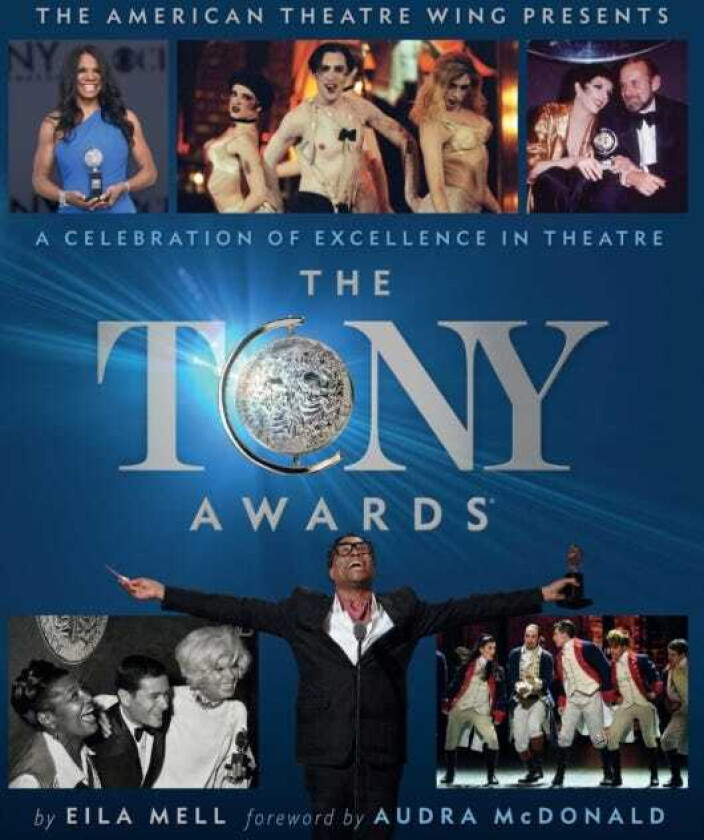 The Tony Awards A Celebration of Excellence in Theatre