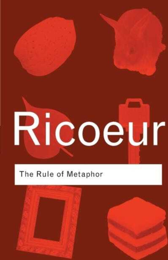 The Rule of Metaphor The Creation of Meaning in Language