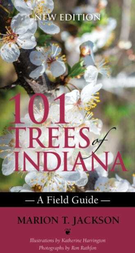 101 Trees of Indiana  A Field Guide