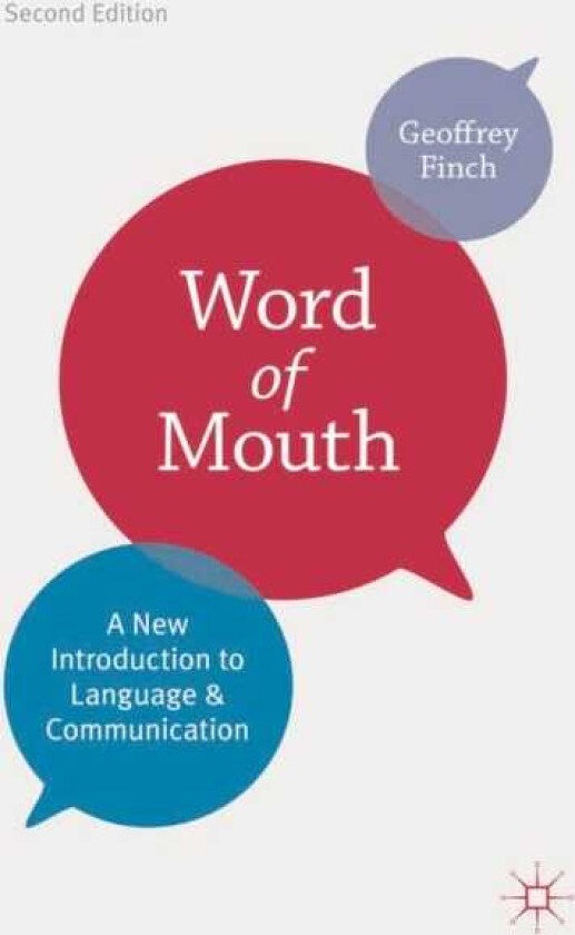 Word of Mouth A New Introduction to Language and Communication