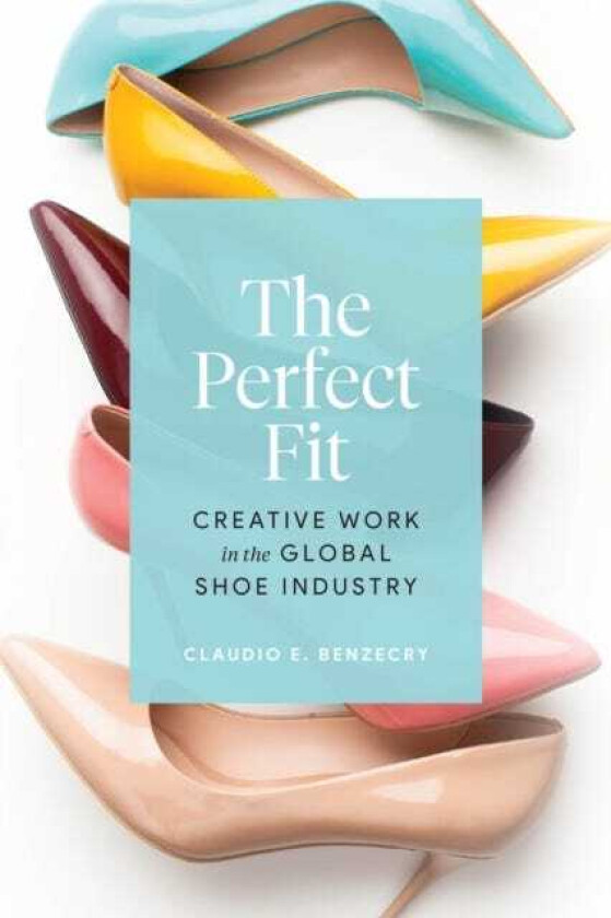 The Perfect Fit Creative Work in the Global Shoe Industry