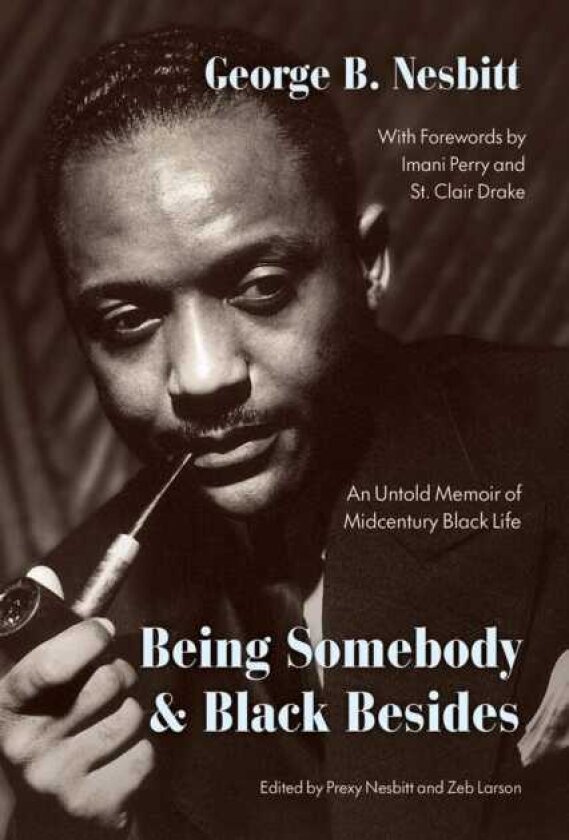Being Somebody and Black Besides An Untold Memoir of Midcentury Black Life