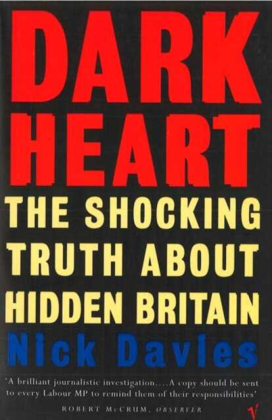 Dark Heart  The Story of a Journey into an Undiscovered Britain