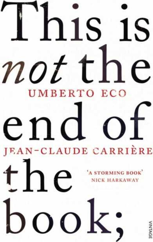 This is Not the End of the Book A conversation curated by JeanPhilippe de Tonnac
