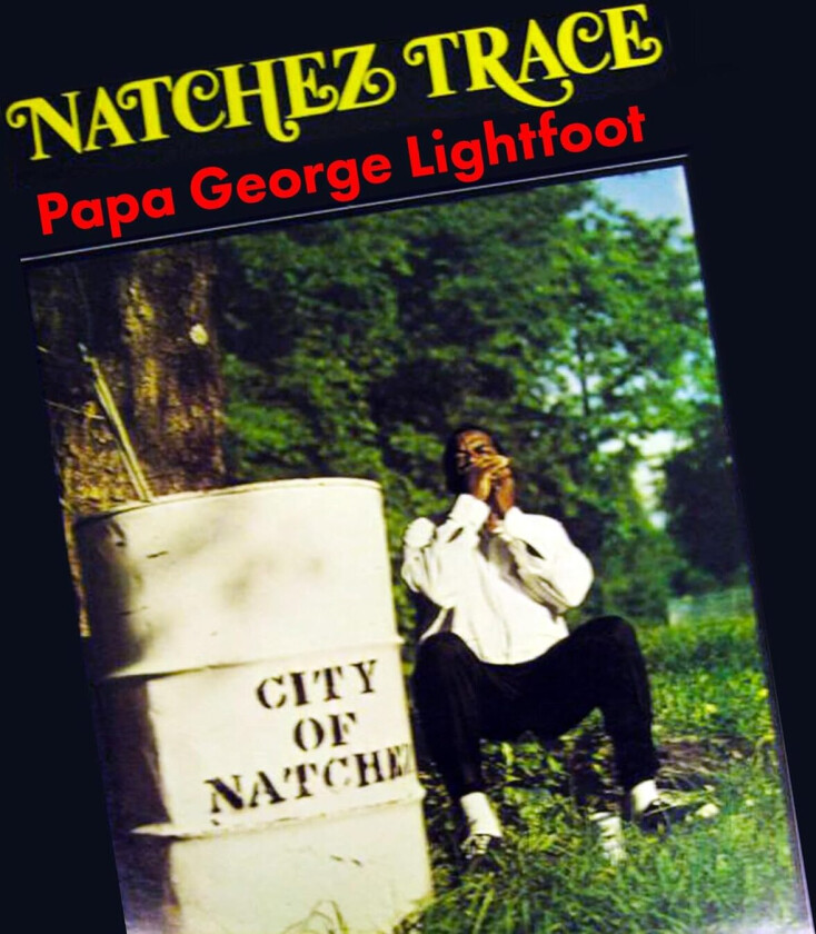 Papa George Lightfoot Natchez Trace CD