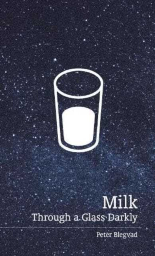 Milk Through a Glass Darkly