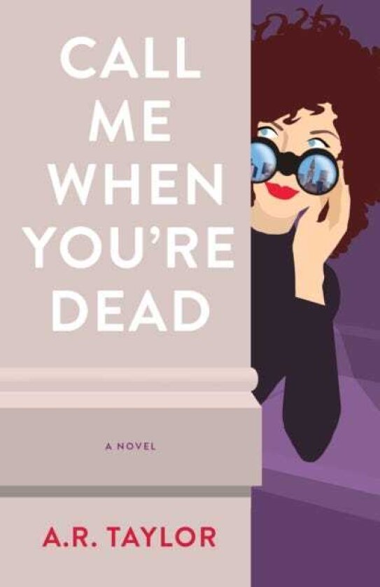 Call Me When You're Dead A Novel