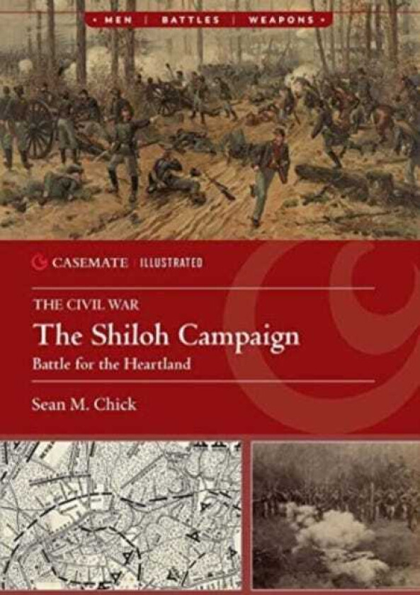The Shiloh Campaign, 1862 Battle for the Heartland