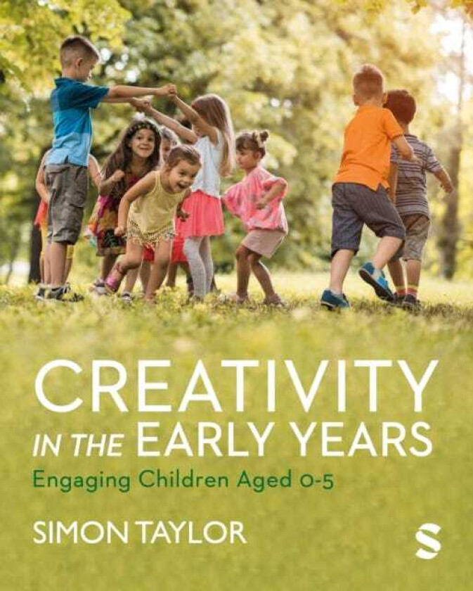 Creativity in the Early Years Engaging Children Aged 05