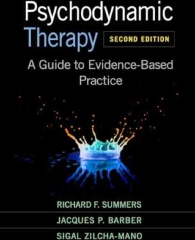 Psychodynamic Therapy, Second Edition A Guide to EvidenceBased Practice