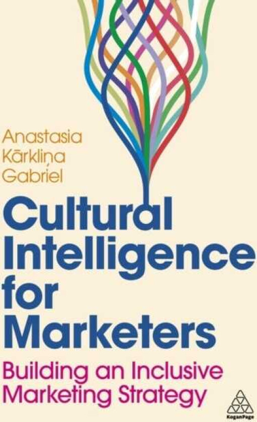 Cultural Intelligence for Marketers Building an Inclusive Marketing Strategy