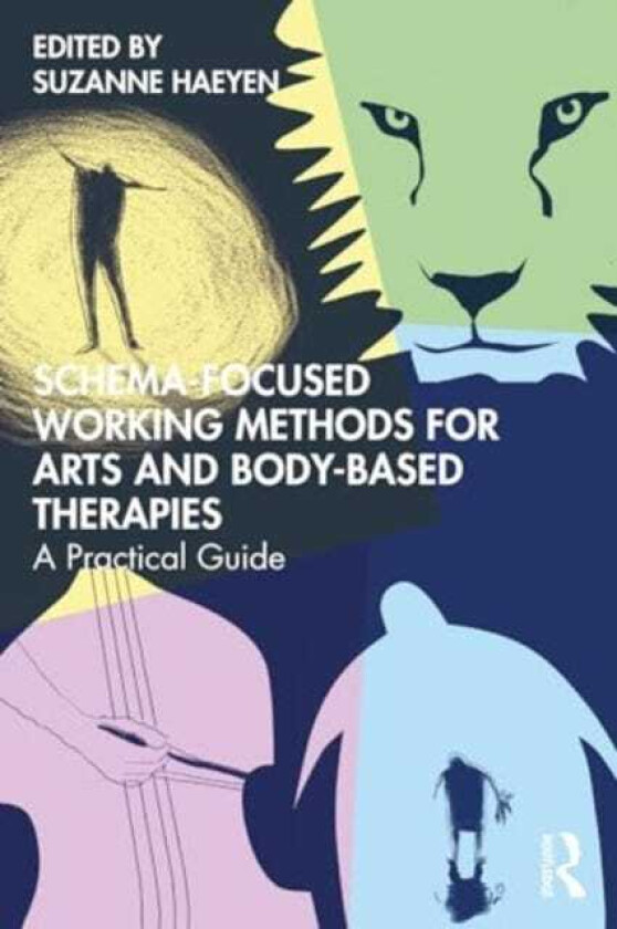 SchemaFocused Working Methods for Arts and BodyBased Therapies