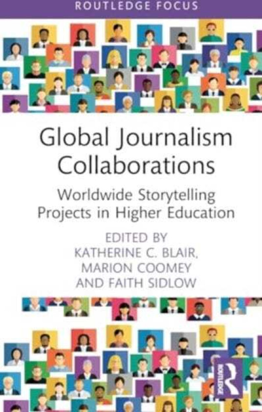 Global Journalism Collaborations Worldwide Storytelling Projects in Higher Education