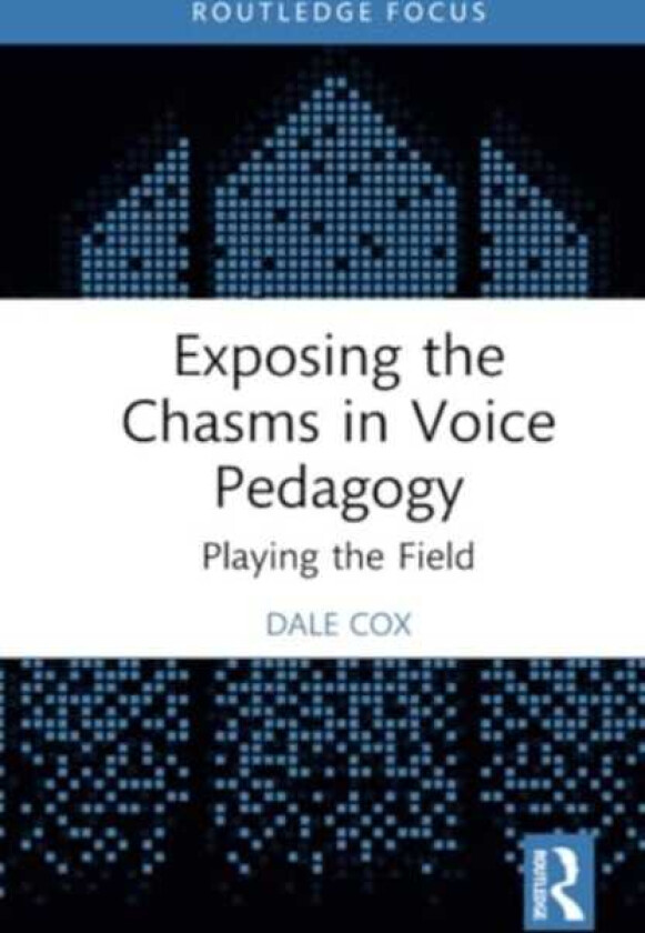 Exposing the Chasms in Voice Pedagogy Playing the Field
