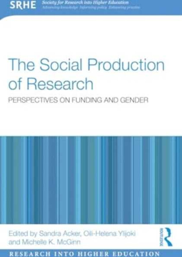 The Social Production of Research Perspectives on Funding and Gender