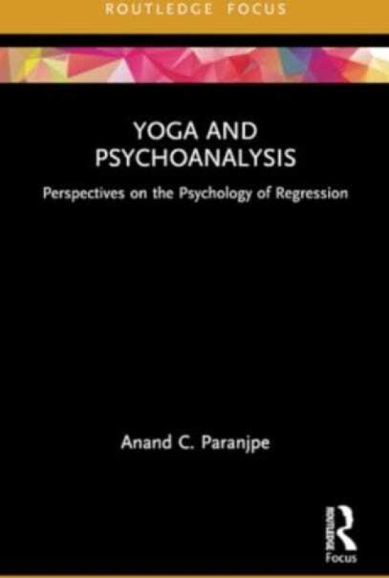 Yoga and Psychoanalysis  Perspectives on the Psychology of Regression