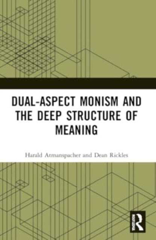 DualAspect Monism and the Deep Structure of Meaning