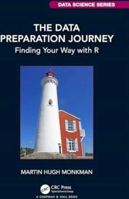 The Data Preparation Journey Finding Your Way with R