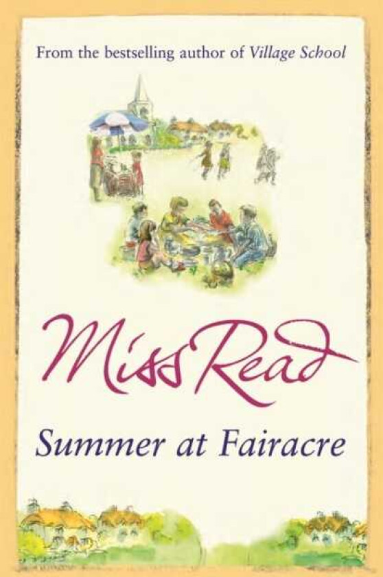 Summer at Fairacre  The ninth novel in the Fairacre series