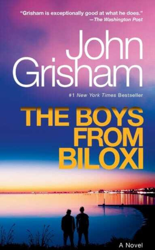 The Boys from Biloxi  A Legal Thriller